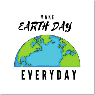 Earth day everyday Posters and Art